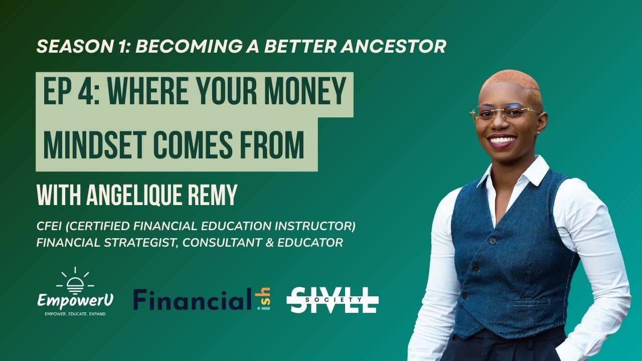 Where Your Money Mindset Comes From with Angelique Remy | BABA Season 1, Episode 4
