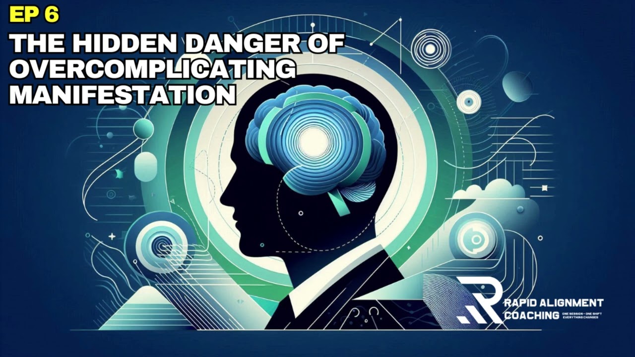 EP6: The Hidden Danger of Overcomplicating Manifestation