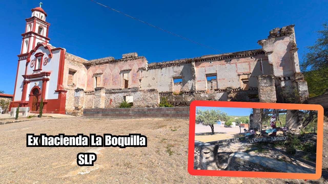 Ex hacienda del ejido La Boquilla - San Luis Potosi