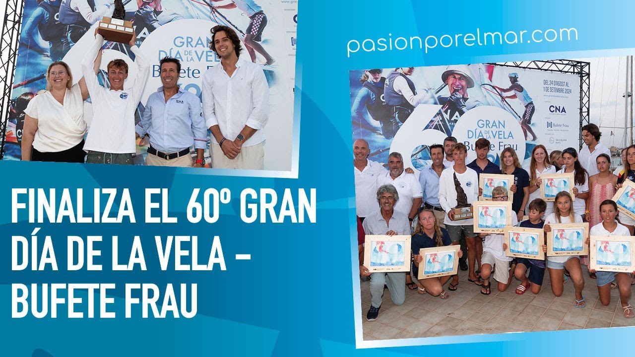 El Club Nàutic S'Arenal pone el broche de oro final al 60º Gran día de la Vela - Bufete Frau