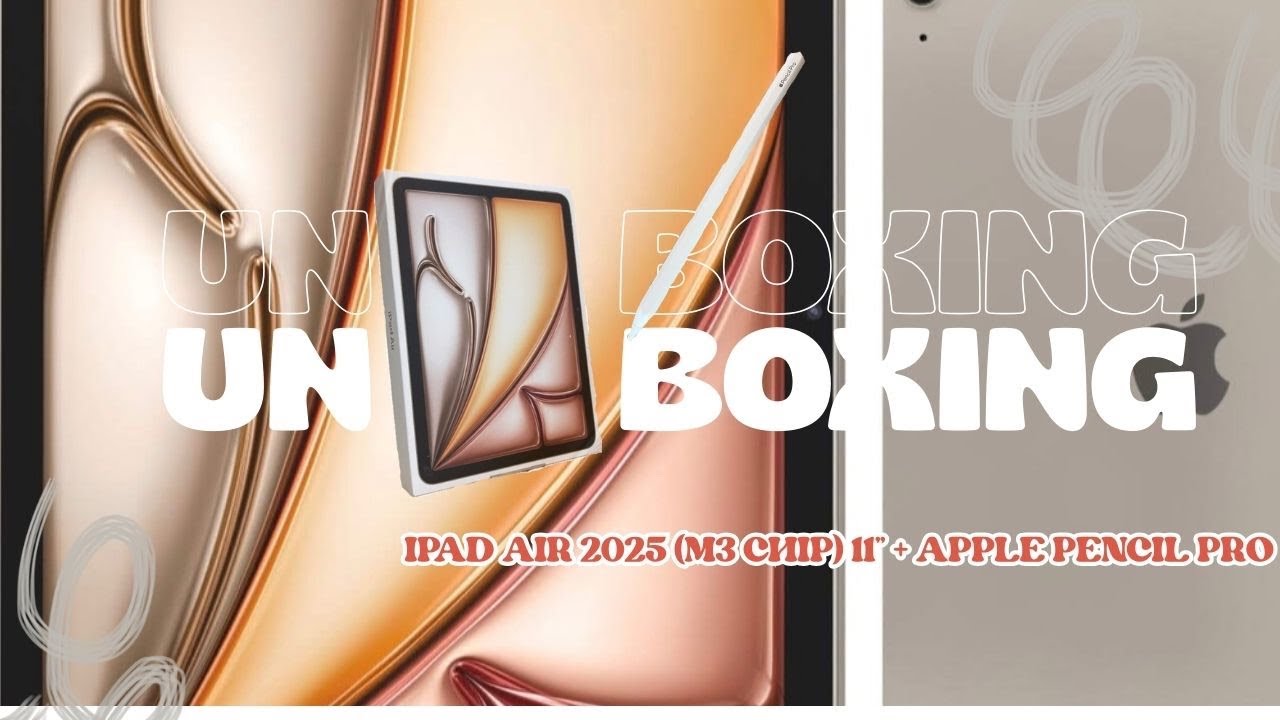 Unboxing the iPad Air 2025 (M3 Chip) 11” + Apple Pencil Pro! 