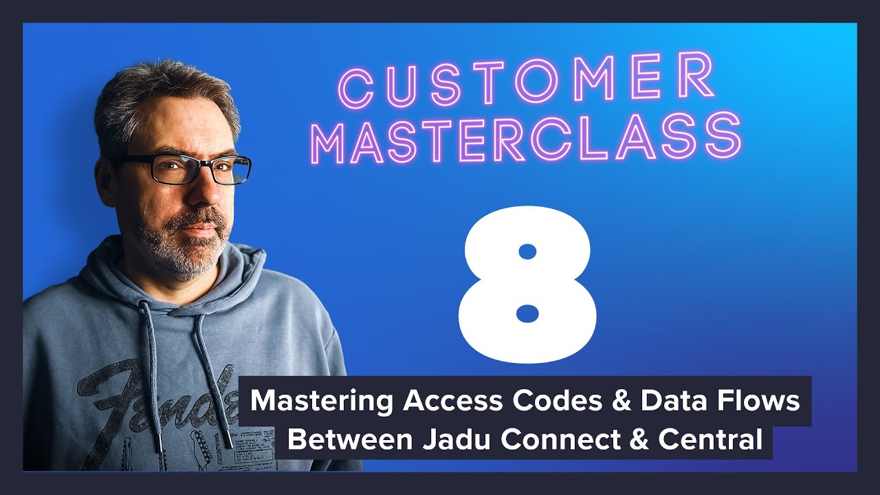 Mastering Access Codes & Data Flows Between Jadu Connect & Central | Customer Masterclass