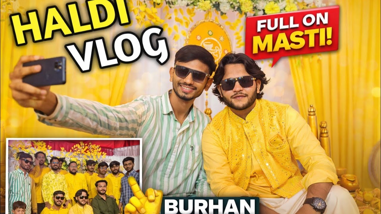 Brother's wedding 💐 - Haldi Function || - Burhan Shaikh Vlogs