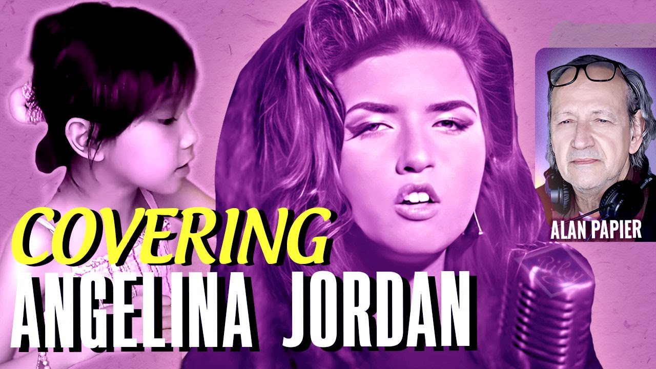 Covering Angelina Jordan is the highest form of flattery