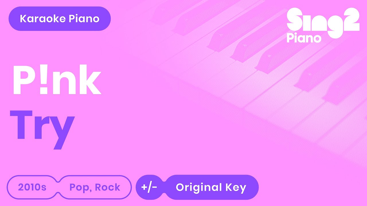P!nk - Try (Piano Karaoke)