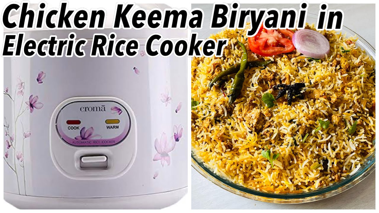 Electric Rice Cooker Chicken Keema Biryani- How to make Chicken Biryani in Electrical Rice Cooker