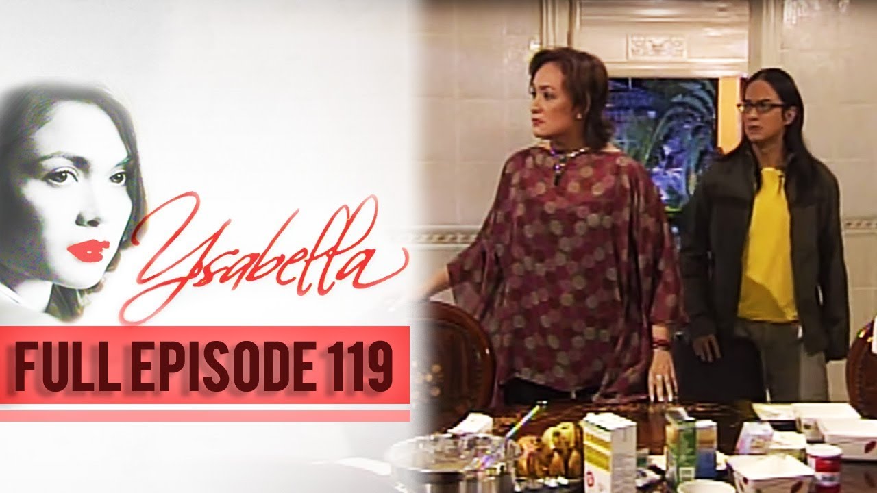Full Episode 119 | Ysabella
