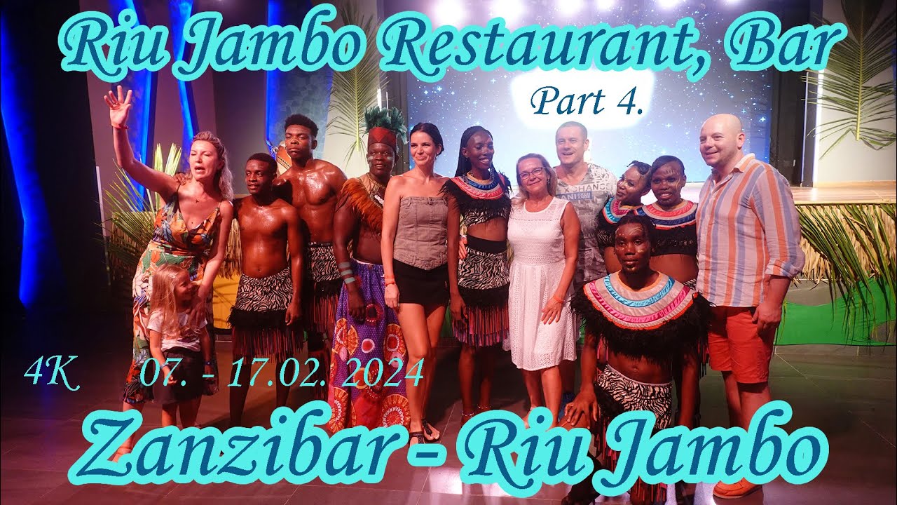Zanzibar Riu Jambo - Restaurant, Bar , Part 4 , 02/2024 , 4K