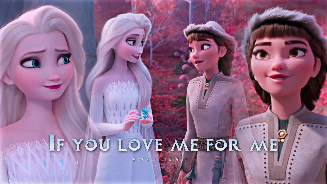 If you love me for me - Frozen II {Elsa x Honeymaren}