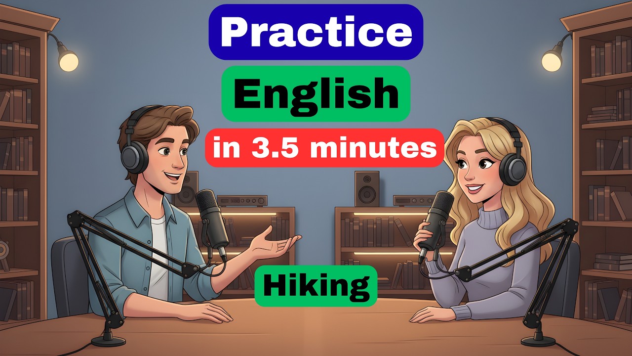 Learning English Conversations | 3.5 Minute Talk about Hiking | Listen & Understand English