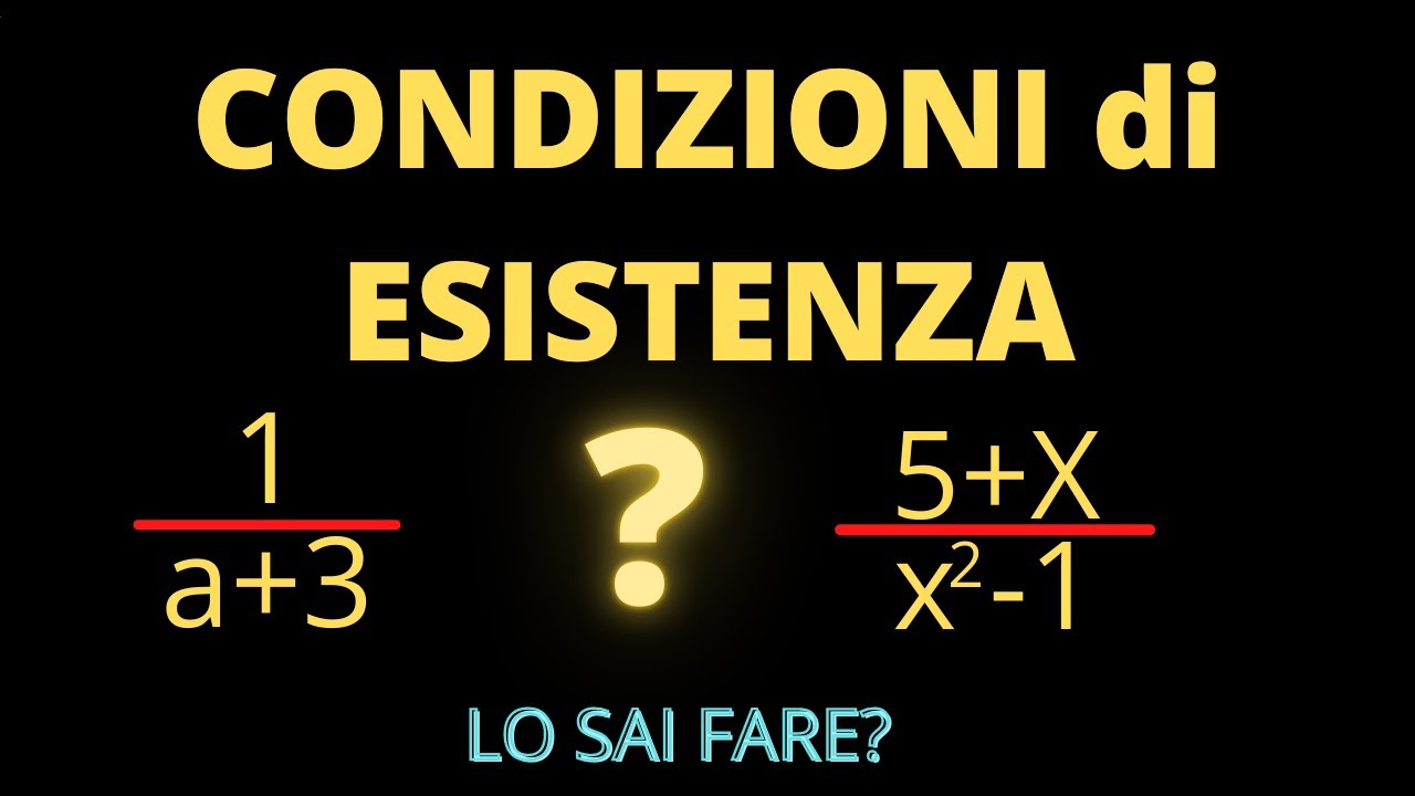 Condizioni esistenza frazioni algebriche: cosa sono e come calcolarle