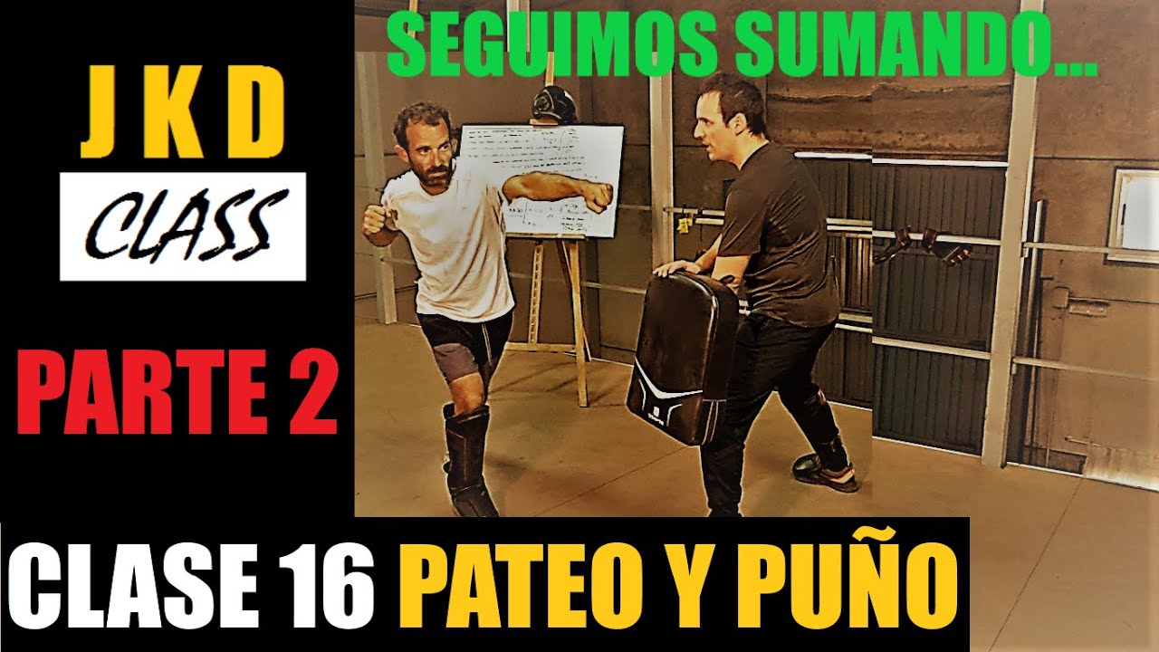 Jeet Kune Do - Clase 16 (Parte 2) - Pateo y Puño (Combinaciones)
