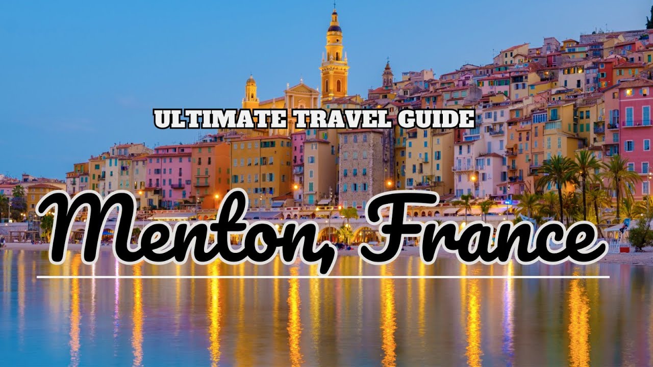 Menton France: Best beaches of the French Riviera | Ultimate Travel Guide Menton | Explore Menton