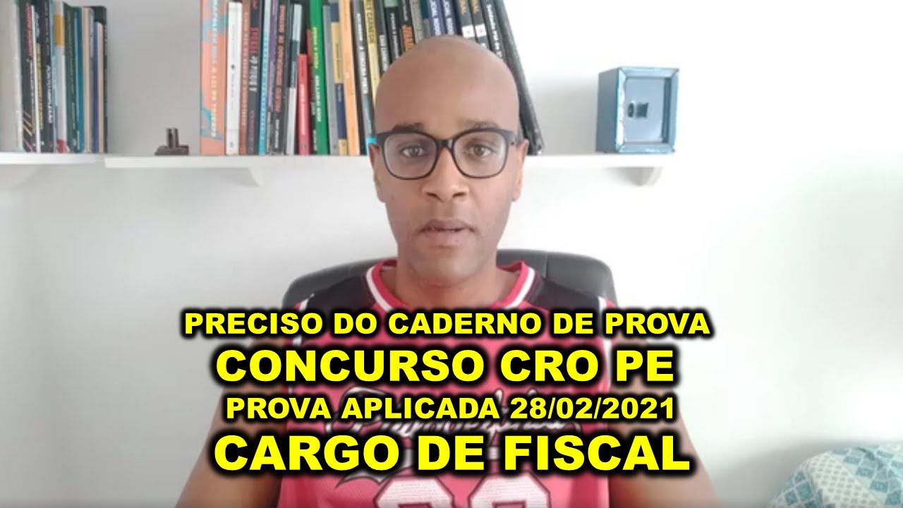 Preciso do caderno de prova Fiscal concurso CRO PE prova aplicada 28/02/21 IDIB DOWNLOAD PROVA