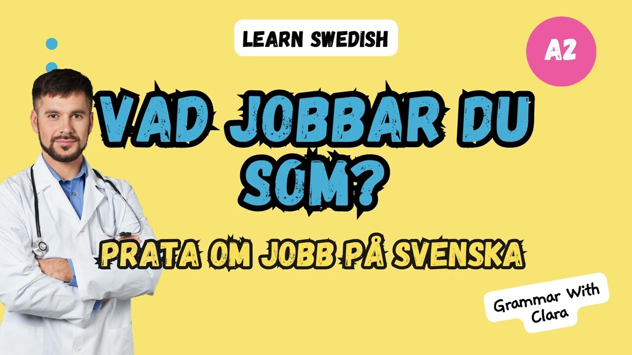 LEARN SWEDISH: Vad jobbar du som?