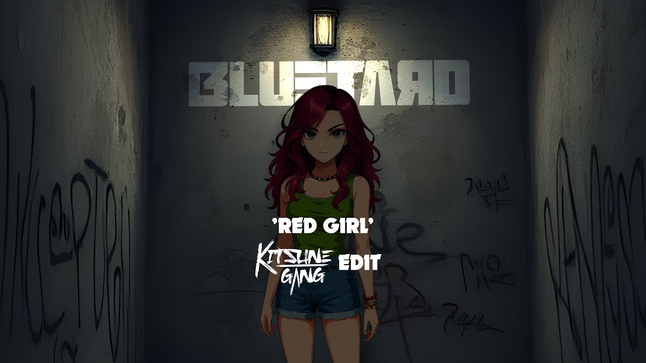 BLUETARD - Red Girl (KITSUNE GVNG edit)