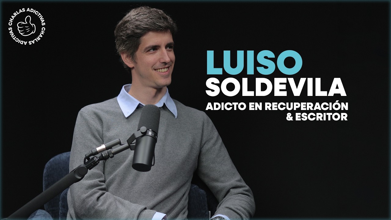 #63 Luiso Soldevila. Adicto en recuperación, ADE, escritor, co-director de centro de tratamiento