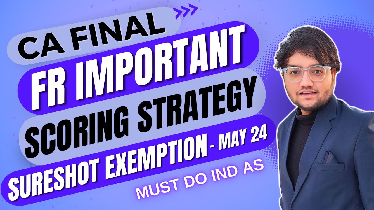 FR Important Questions 🔥| Sureshot Exemption Strategy | CA Final IND AS Revision Priority May 24