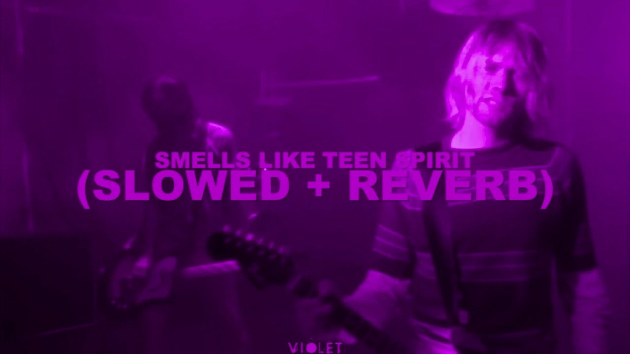 Nirvana - Smells Like Teen Spirit [Slowed + Reverb]