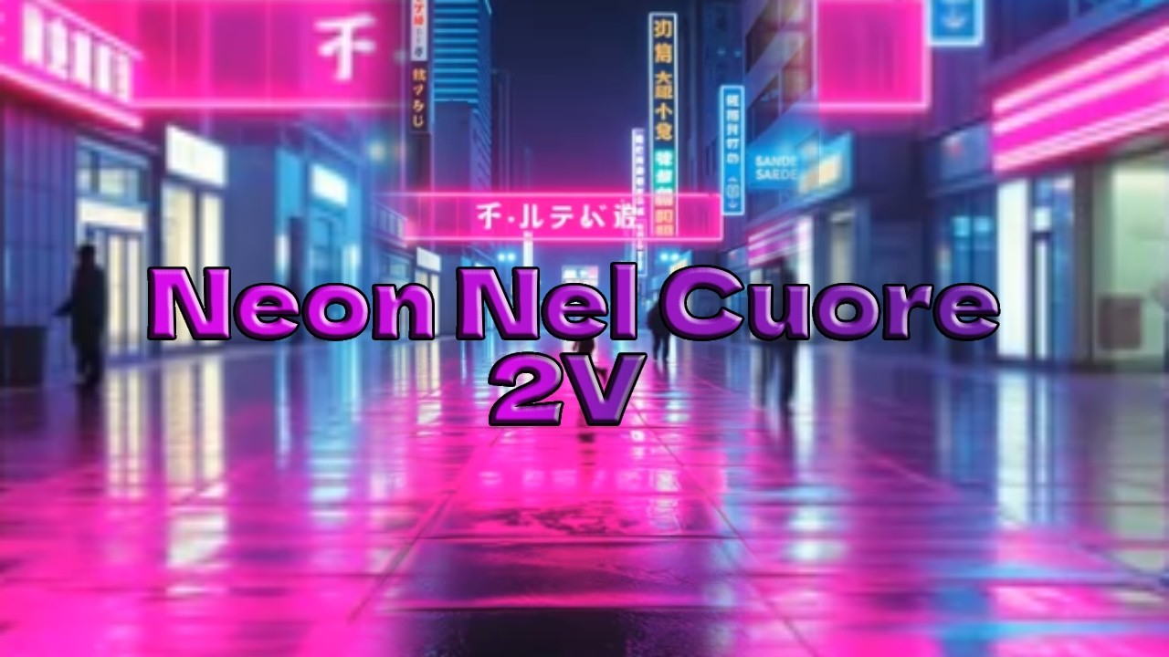 Music Neon Nel Cuore Version 2
