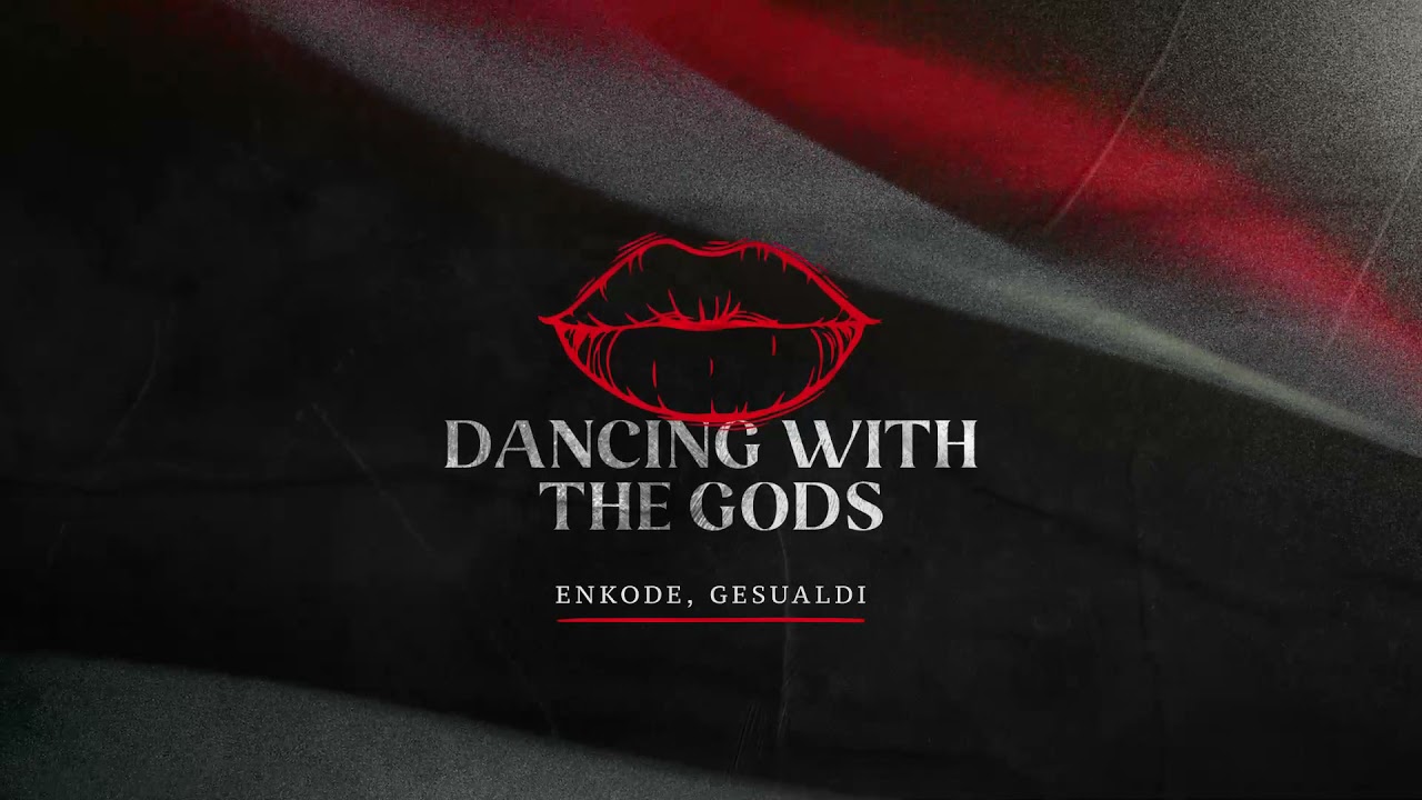 Enkode, Gesualdi - Dancing With The Gods [Official Audio]