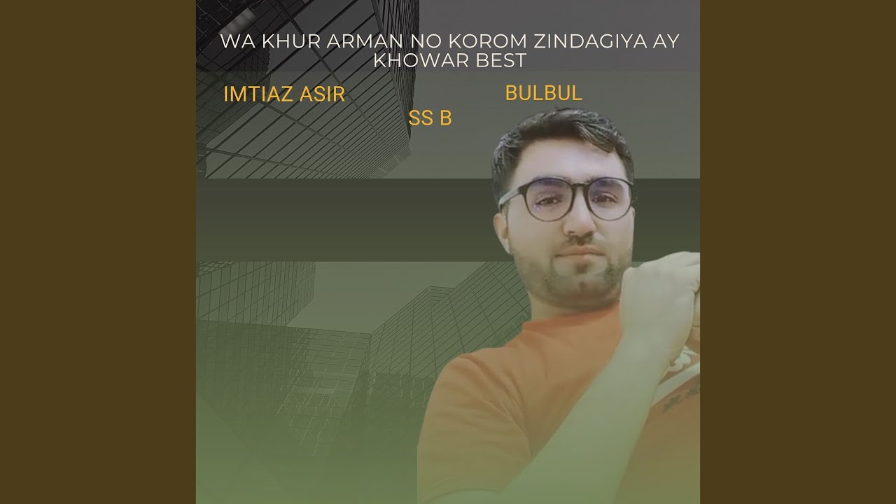 Wa Khur Arman No Korom Zindagiya Ay Khowar Best