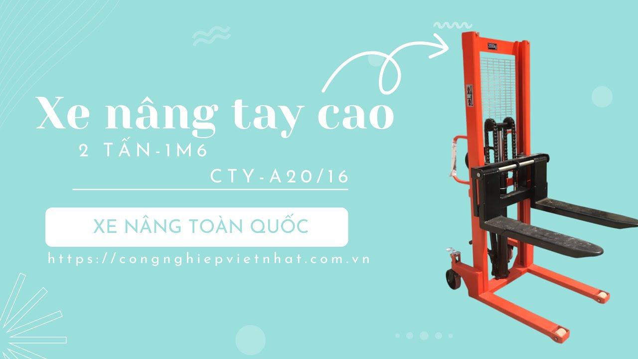 ✅Tổng Quan Về XE NÂNG TAY CAO 2 Tấn 1M6! Có Nên Mua Vào Năm 2025 ?🧐