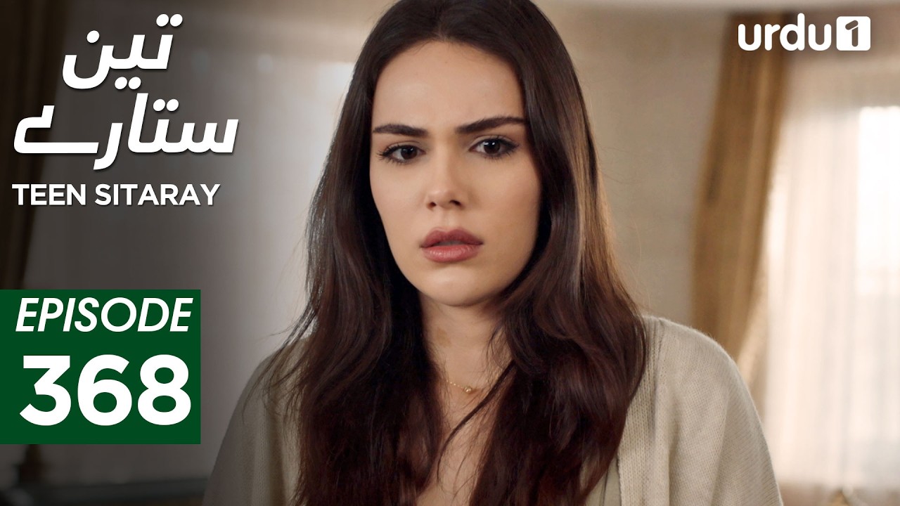 Teen Sitaray | Episode 368 | Turkish Drama | Three Sisters | Uc kiz kardes | 5 March 2026