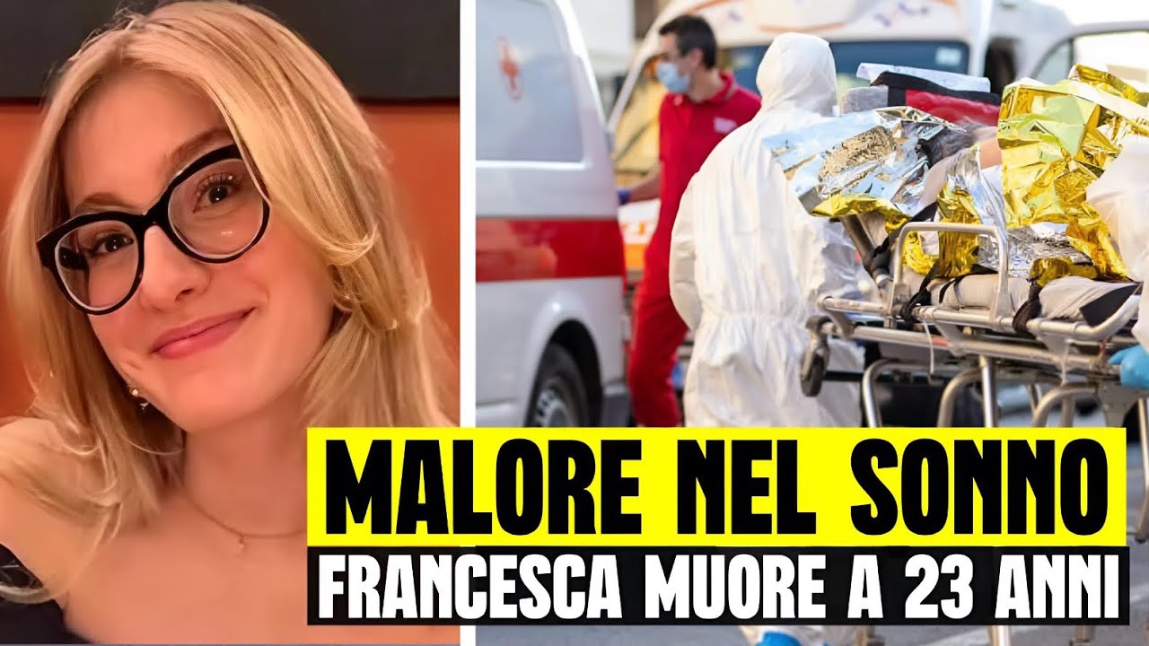MALORE NEL SONNO: FRANCESCA MUORE A 23 ANNI. IL CORPO TROVATO DAI GENITORI - COMEZZANO CIZZAGO