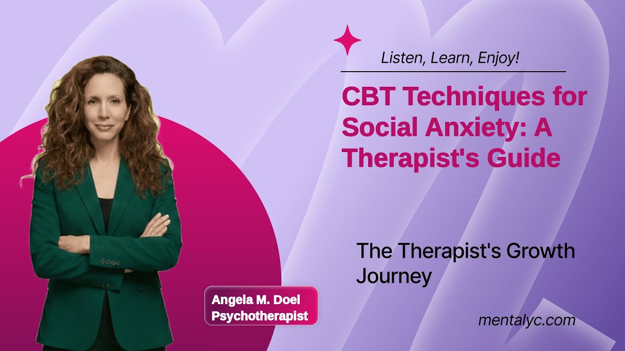 CBT Techniques for Social Anxiety: A Therapist's Guide – Mentalyc Podcast