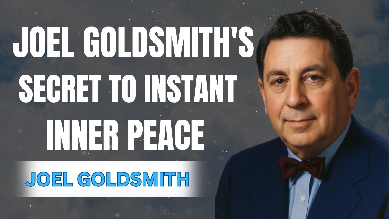 Joel Goldsmith's SECRET To Instant Inner Peace (Revealed for 2025)