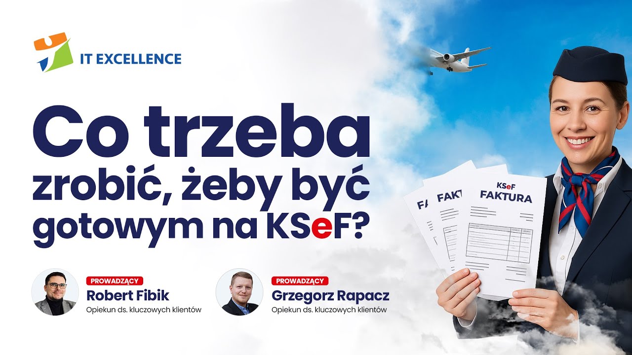 Co trzeba zrobić  żeby być gotowym na KSeF?