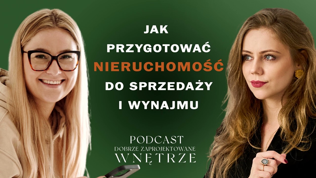 Home staging – jak przygotować mieszkanie/dom do sprzedaży lub wynajmu | Justyna Zaniewska