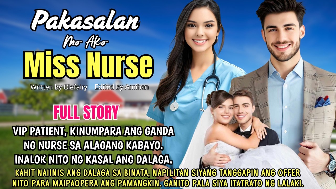 VIP PATIENT, KINUMPARA ANG GANDA NG NURSE SA ALAGANG KABAYO. INALOK NITO NG KASAL ANG DALAGA FOR 10M