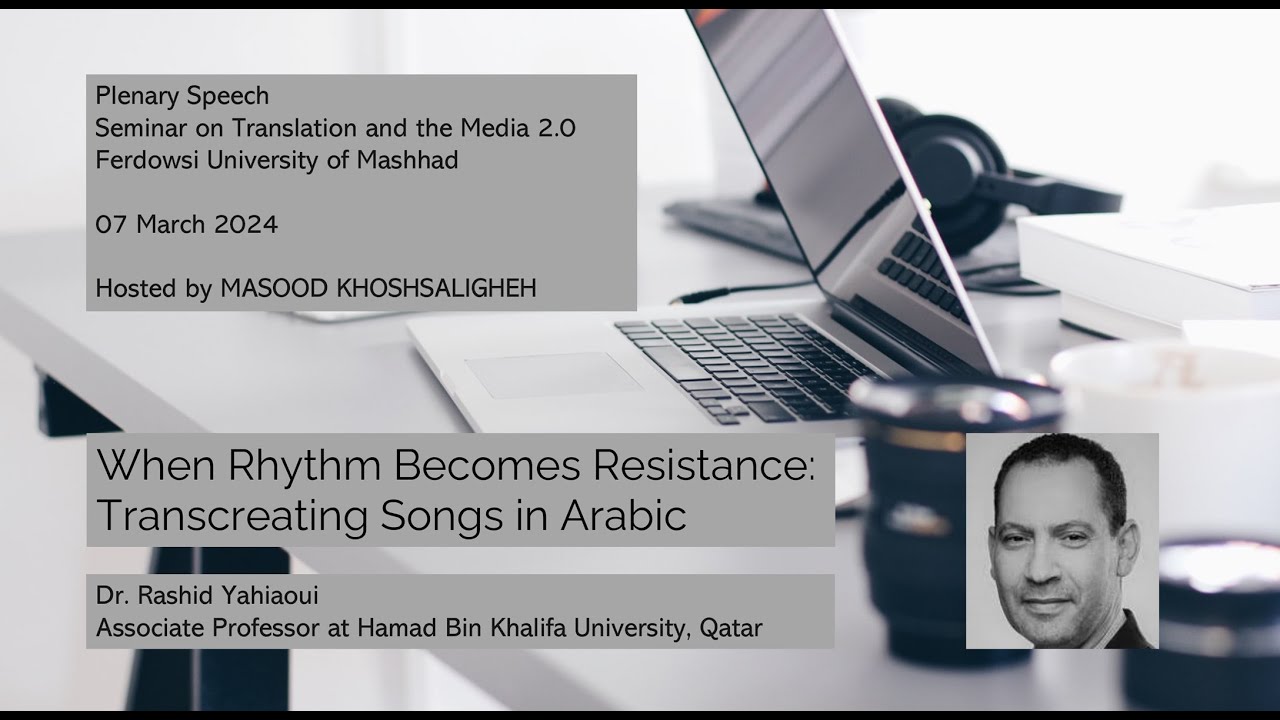 When Rhythm Becomes Resistance: Transcreating Songs in Arabic | Dr. Rashid Yahiaoui