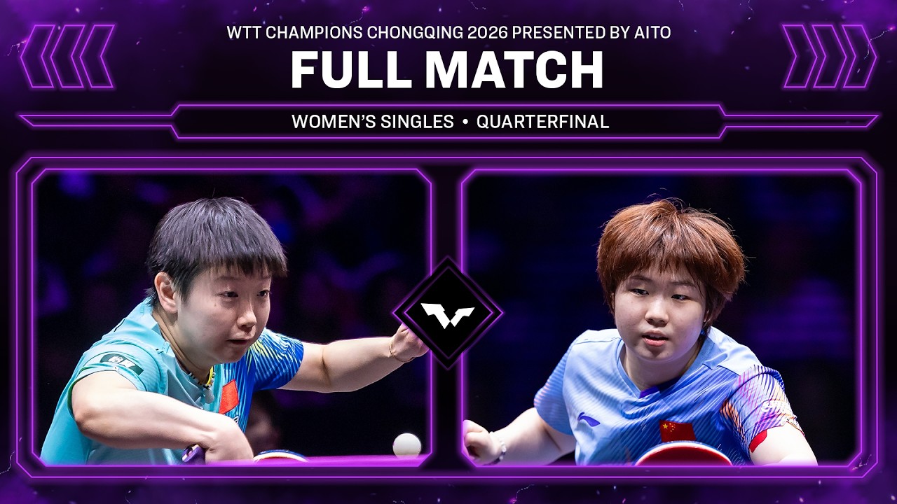FULL MATCH | Sun Yingsha vs Kuai Man | WS QF | #WTTChongqing 2026