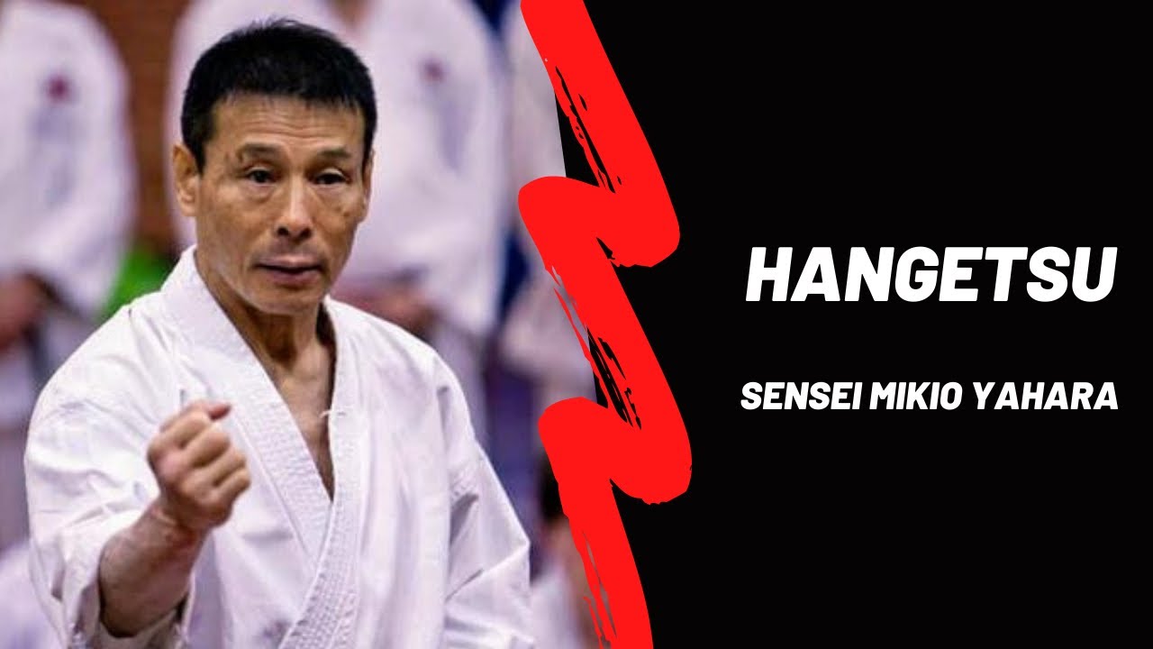 Hangetsu: Sensei Mikio Yahara