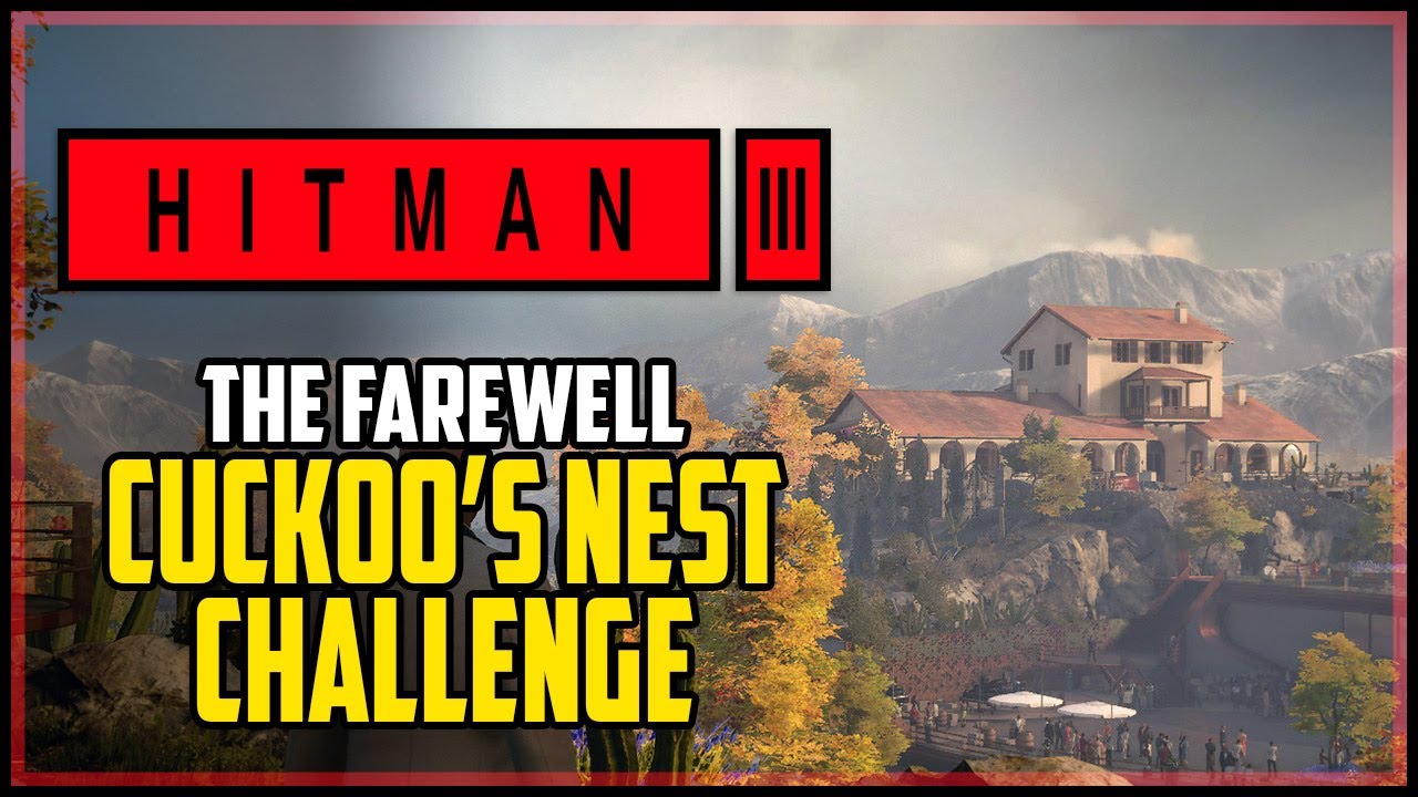 Hitman 3 Cuckoo&rsquo;s Nest Challenge (Sniper's Nest Location)
