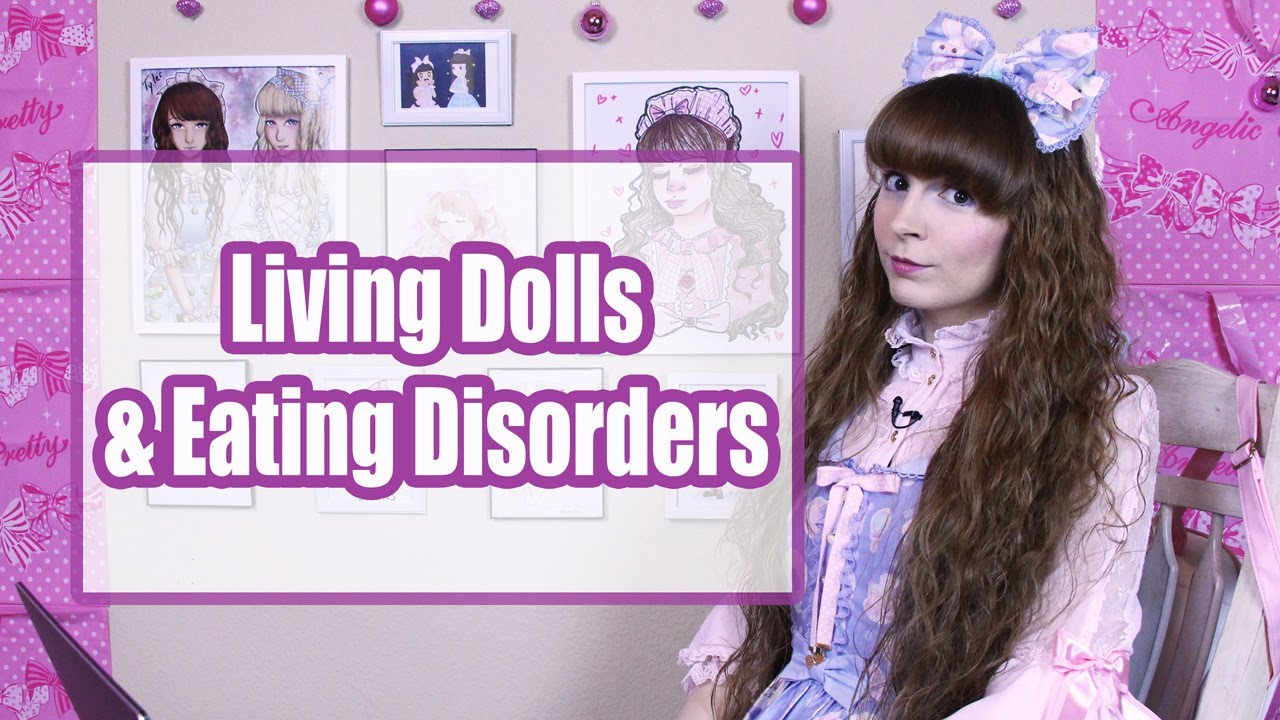 Living Dolls and Eating Disorders - I'm Telling Tyler