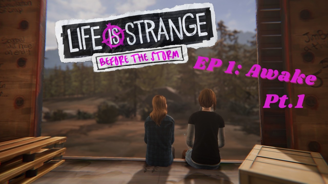 I'M READY TO MOSH!! | Life Is Strange: Before The Storm (Ep 1: Awake) Pt.1