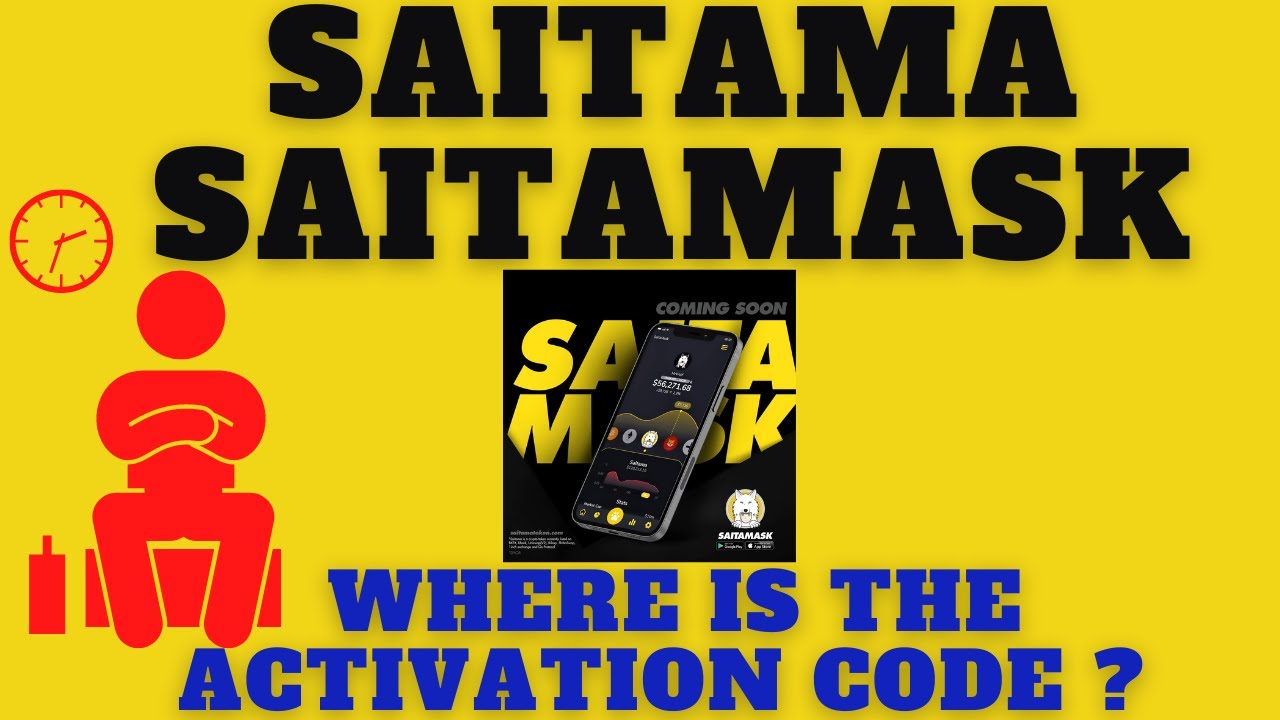 Saitamask Where Is My Saitamask Activation Code