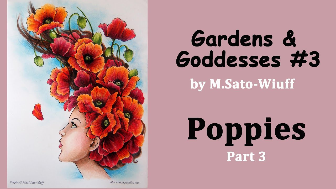 Poppies. Part 3 #Coloring in 'Gardens & Goddesses' with Polychromos #adultcoloring
