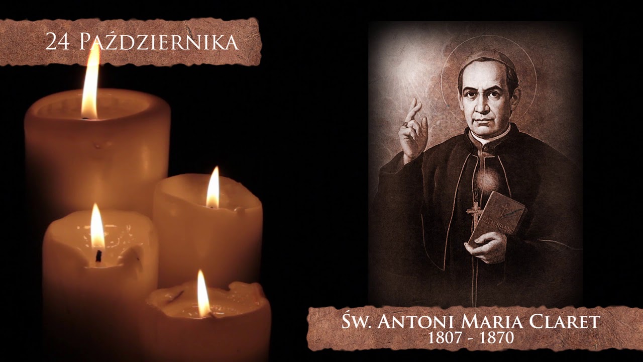 Skarby Kościoła 24 października | Św. Antoni Maria Claret