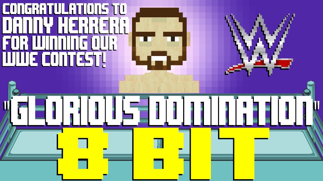 Glorious Domination (Bobby Roode WWE Theme) [8 Bit Tribute to CFO$ & WWE] - 8 Bit Universe