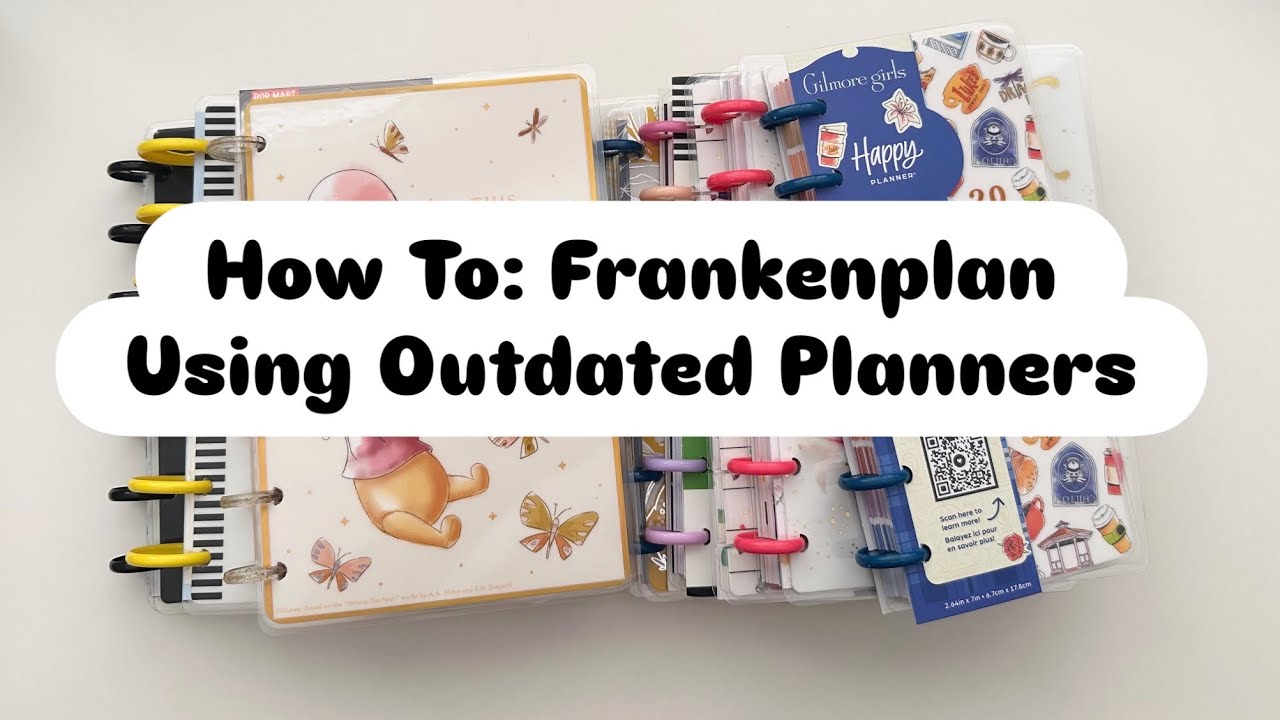 How To: Frankenplan Using Outdated Planners | The Happy Planner Mini