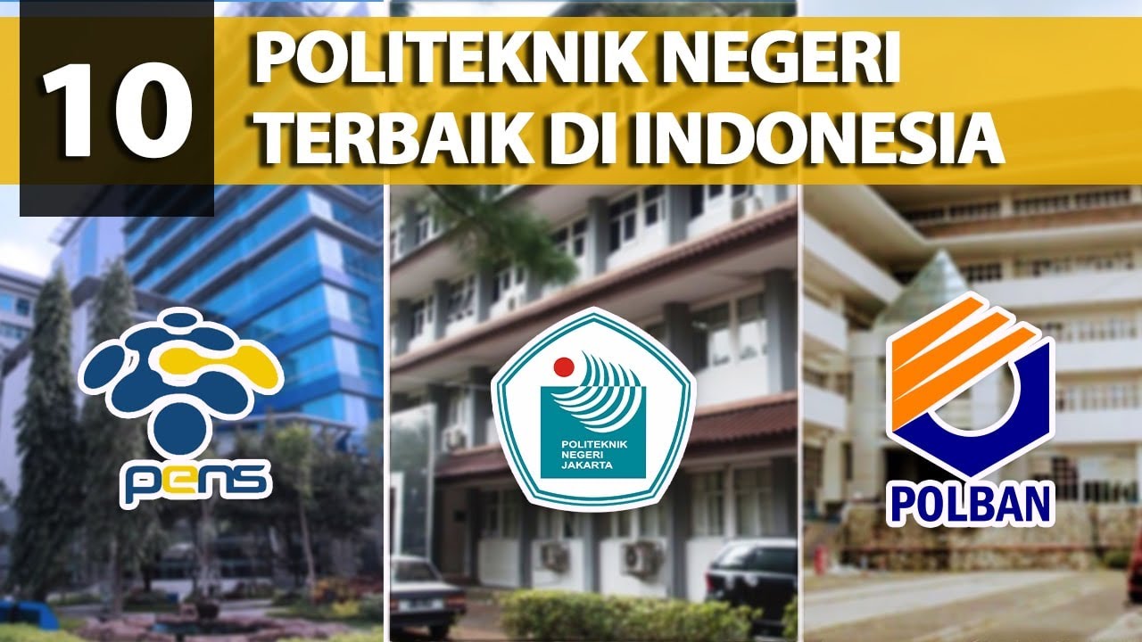 10 POLITEKNIK NEGERI TERBAIK DI INDONESIA!!