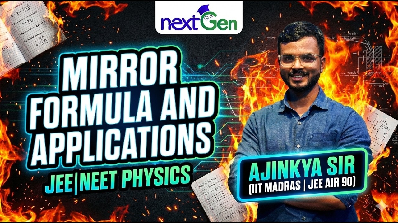 (FREE JEE Course) Ray Optics: Mirror Formula, Magnification & Sign Conventions | JEE/NEET Physics