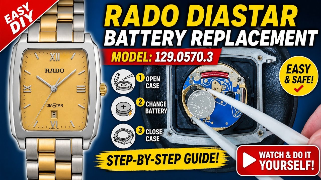 Rado Diastar 129.0570.3 Battery Replacement – Easy Step-by-Step DIY