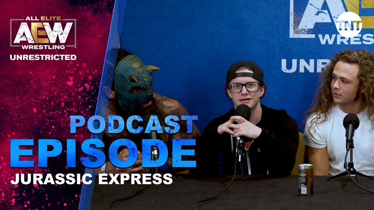 Jurassic Express | AEW Unrestricted Podcast