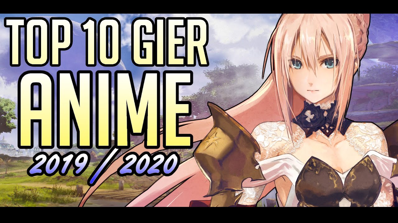 TOP 10 Nadchodzących GIER ANIME [2019/2020] - PC/PS4/Xbox/Switch